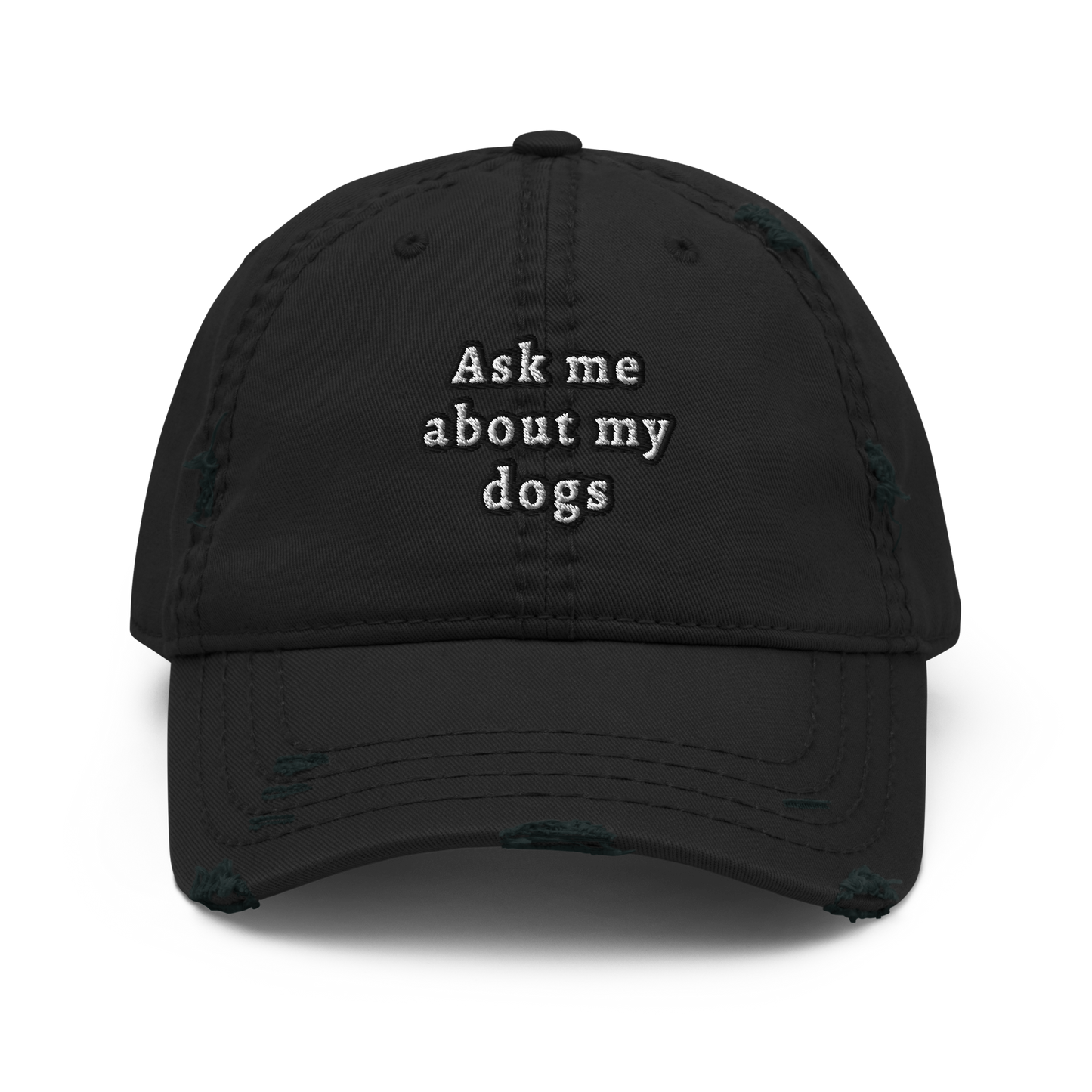 Black Distressed Ask me about my Dogs Cap