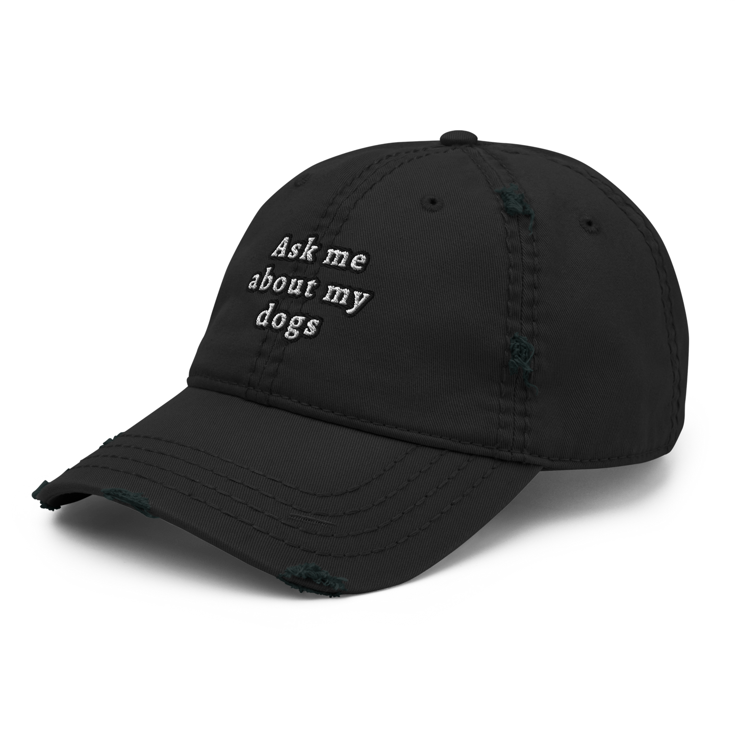 Black Distressed Ask me about my Dogs Cap