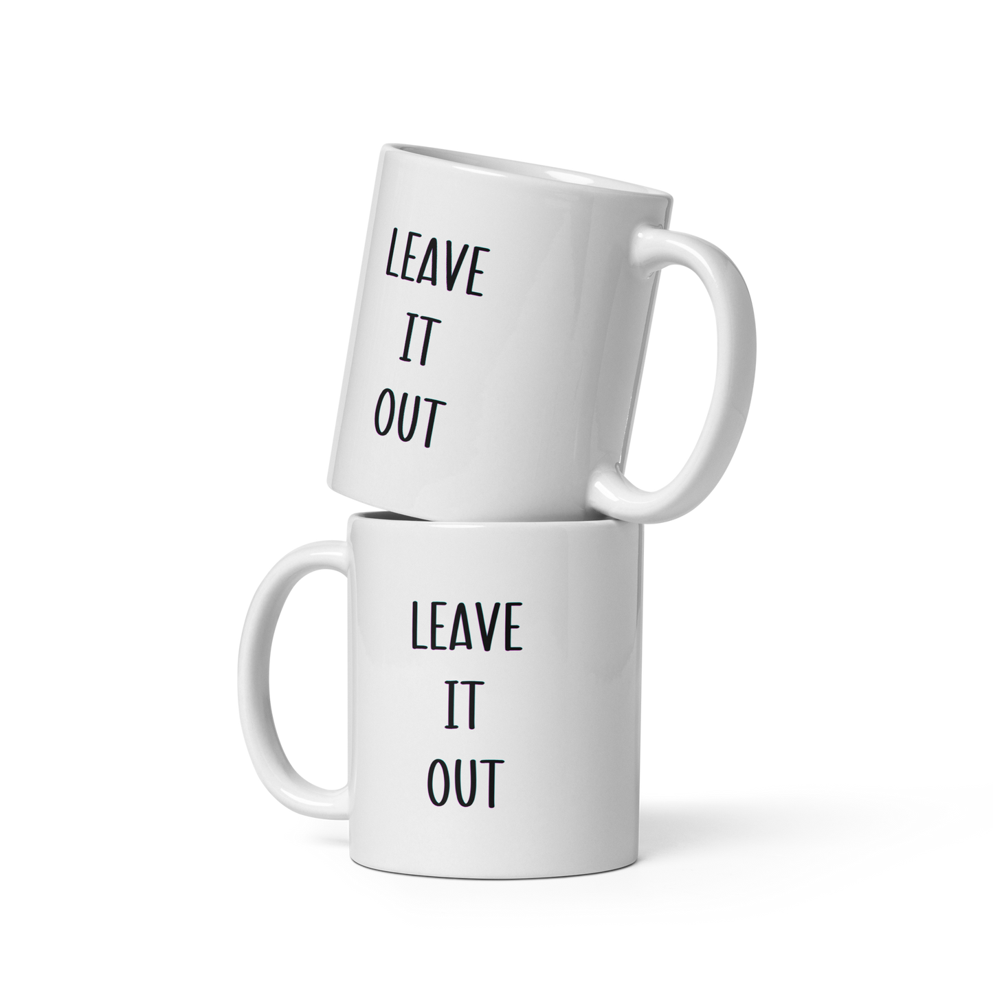 Leave It Out, Funny Irish Mug