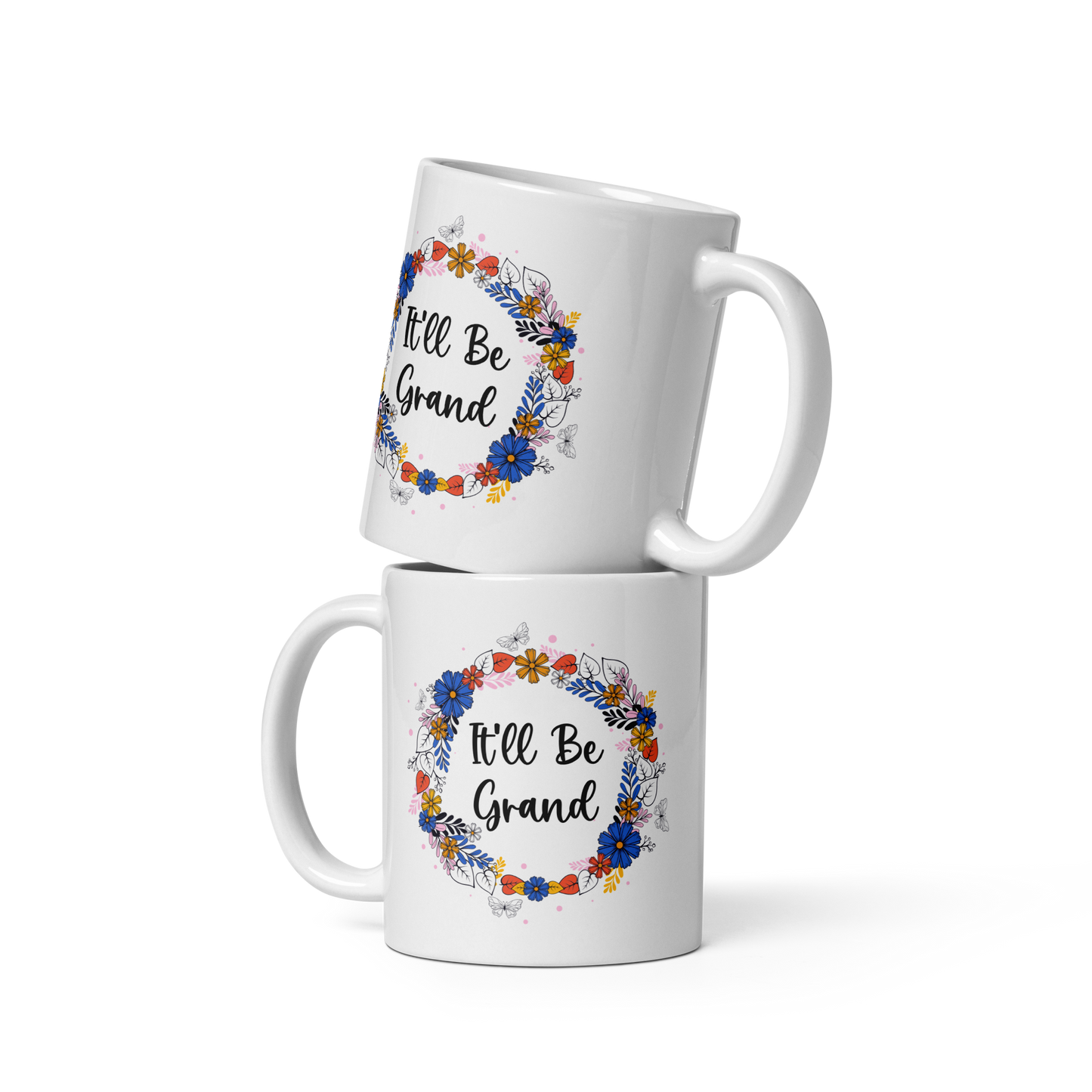 It'll Be Grand Funny Irish Mug