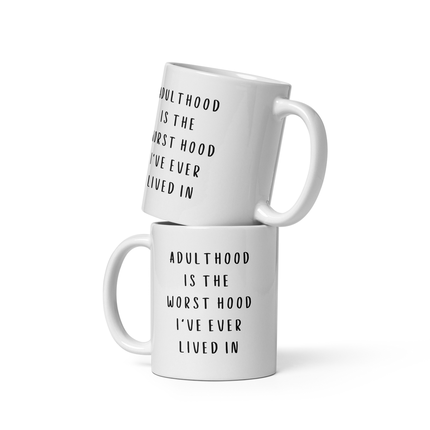 Adulthood Is the Worst Hood, Funny Mug