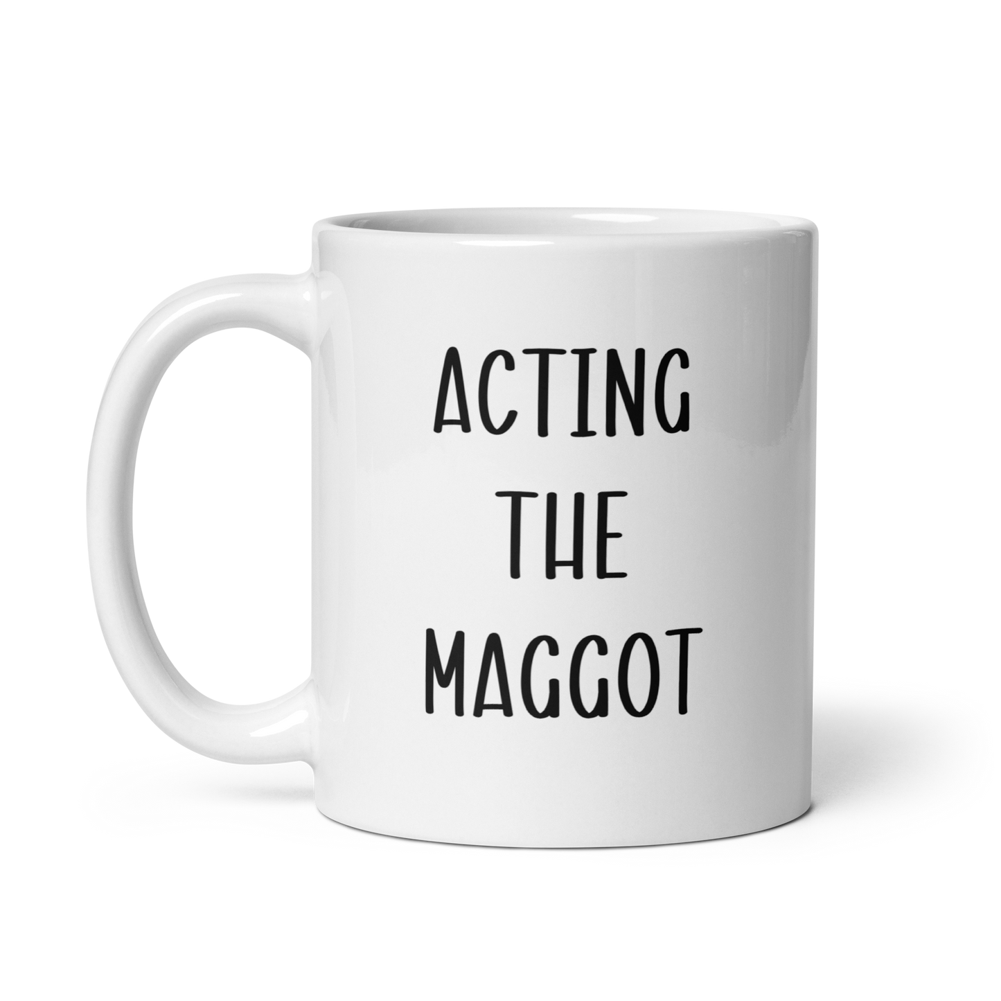 Acting the maggot funny Irish mug