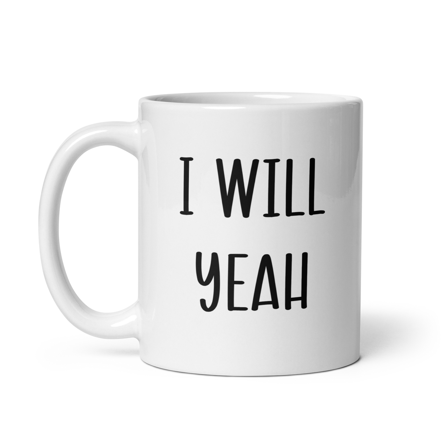 I Will Yeah Funny Irish Mug