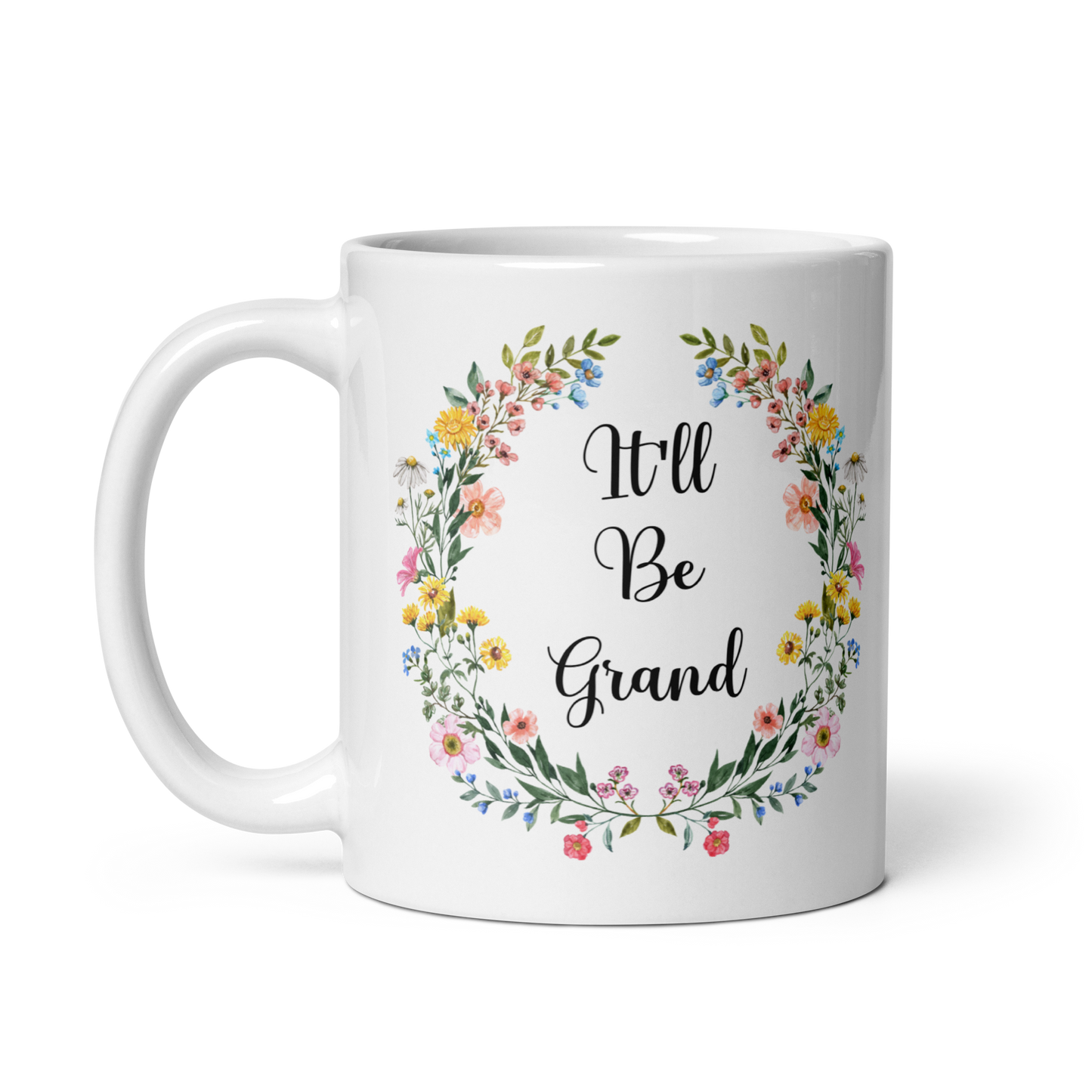 It'll Be Grand Funny Irish Mug