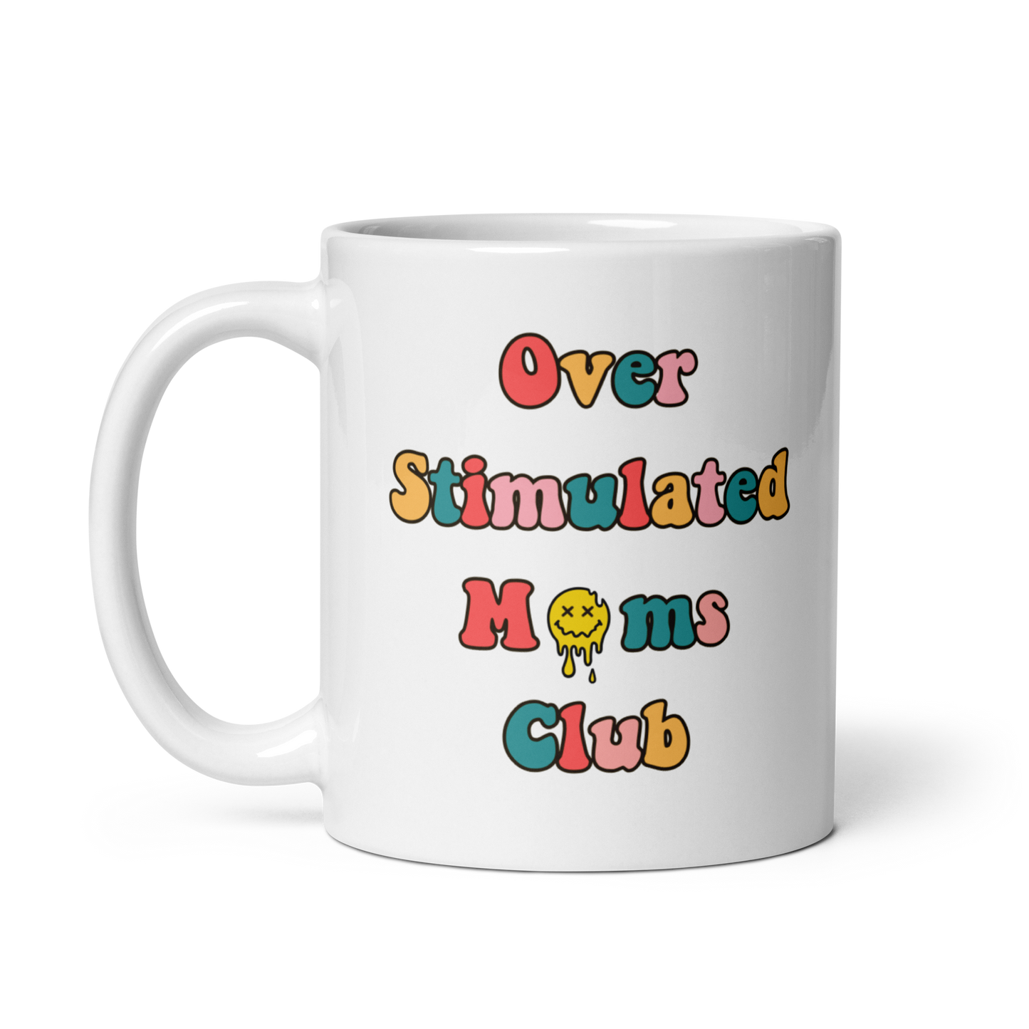 Over Stimulated Moms Club, Funny Mug