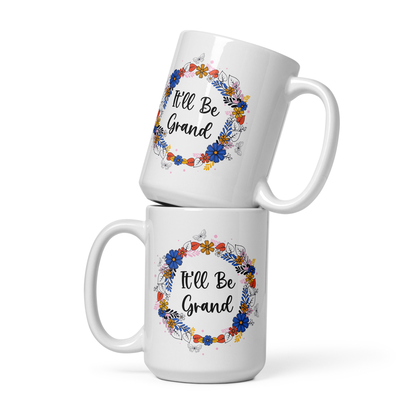 It'll Be Grand Funny Irish Mug