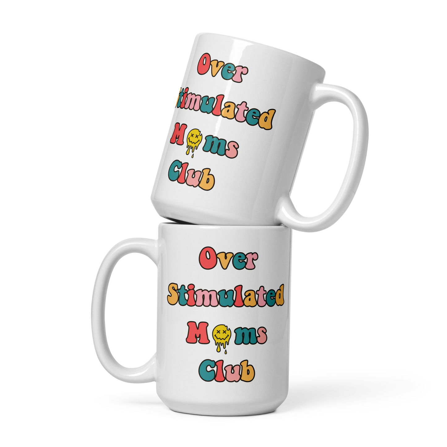 Over Stimulated Moms Club, Funny Mug