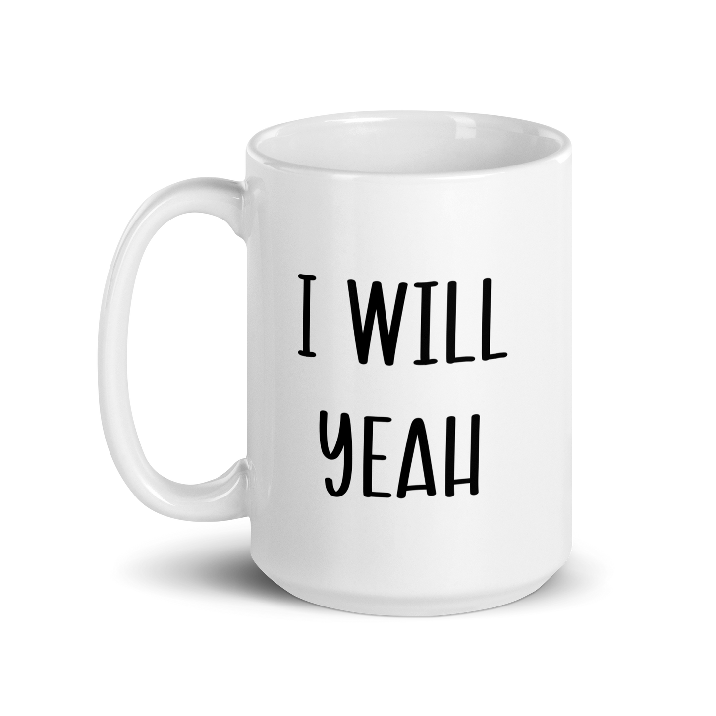 I Will Yeah Funny Irish Mug