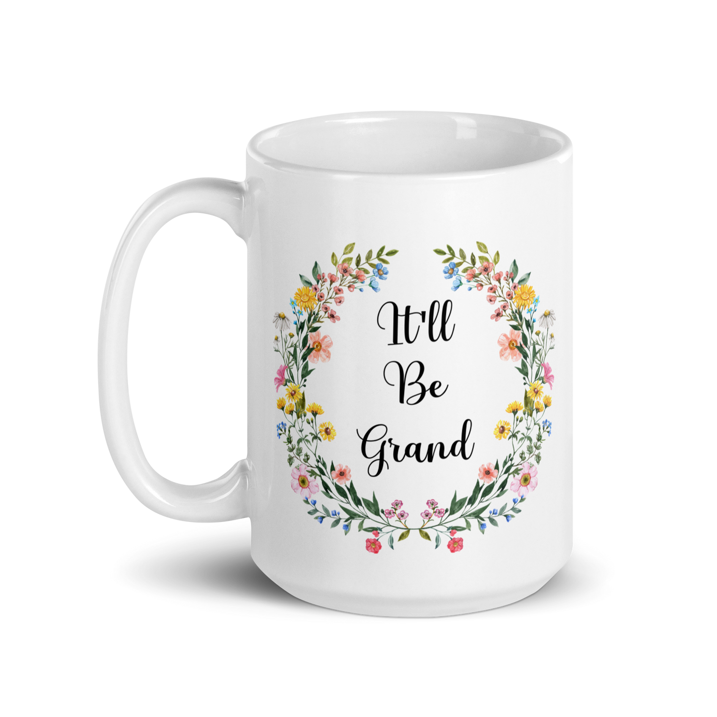 It'll Be Grand Funny Irish Mug