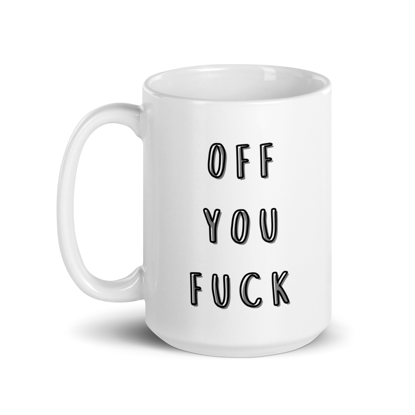 Off you Fuck Funny Mug