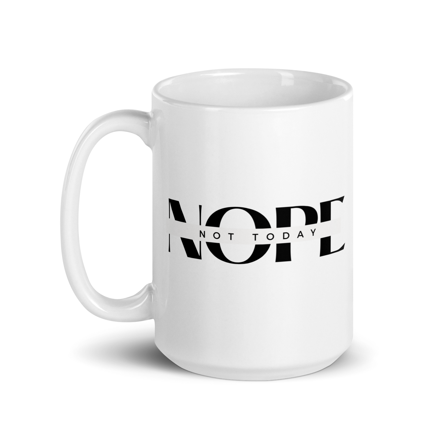 Nope Not Today Funny Mug