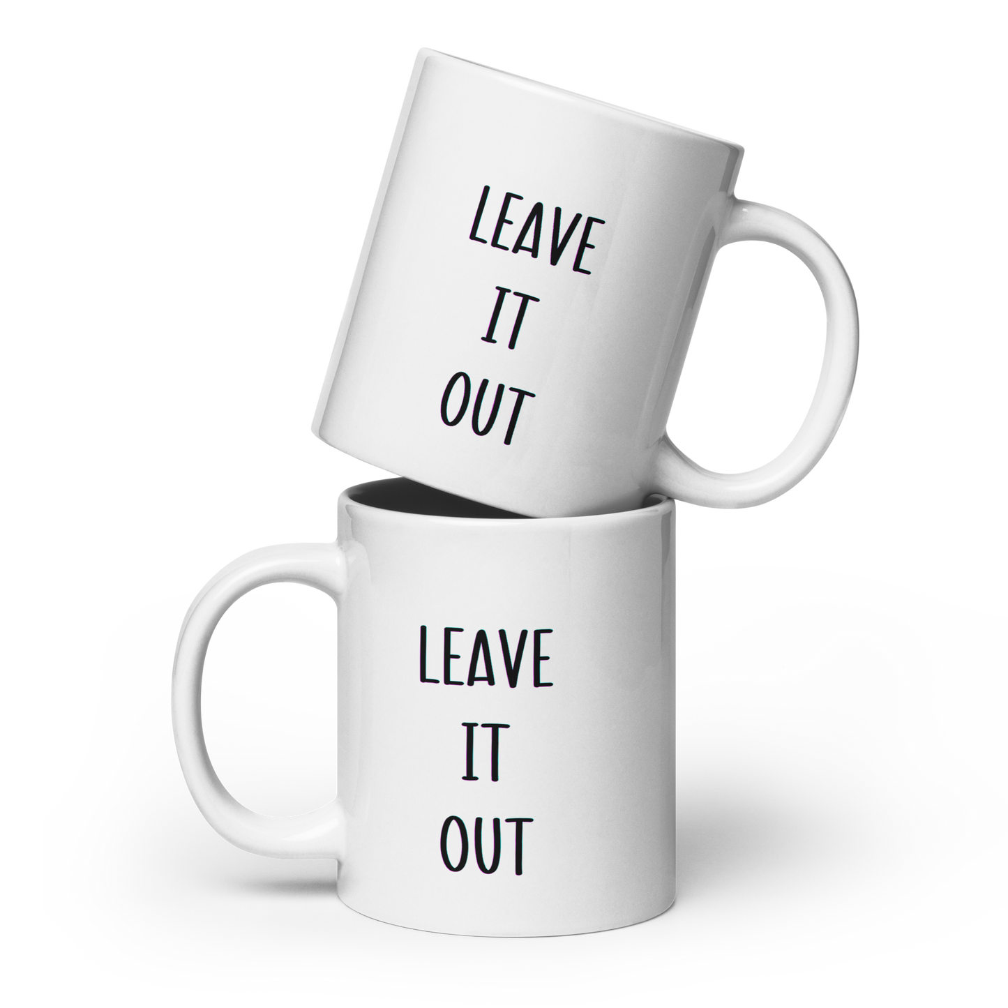 Leave It Out, Funny Irish Mug