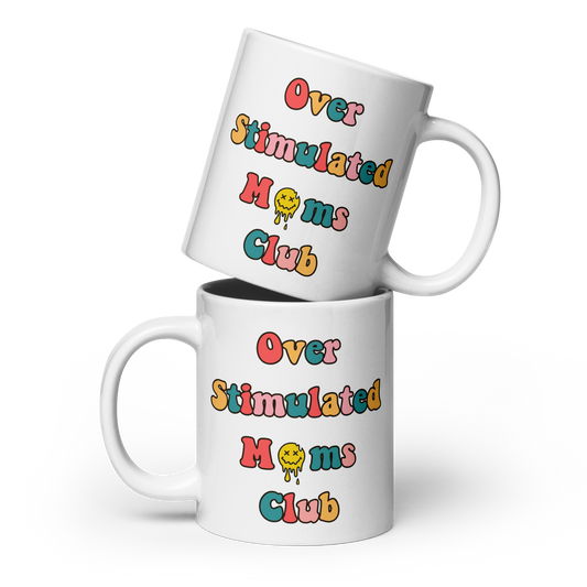 Over Stimulated Moms Club, Funny Mug