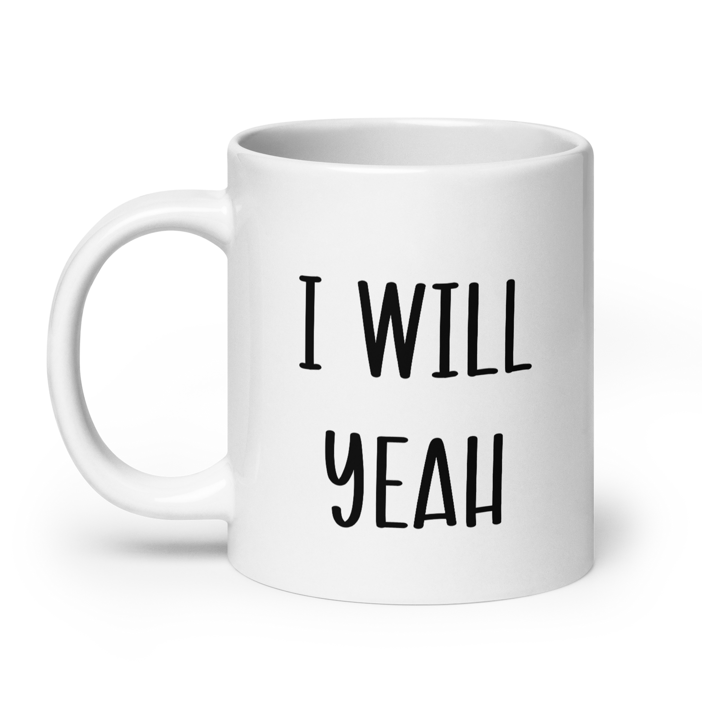 I Will Yeah Funny Irish Mug