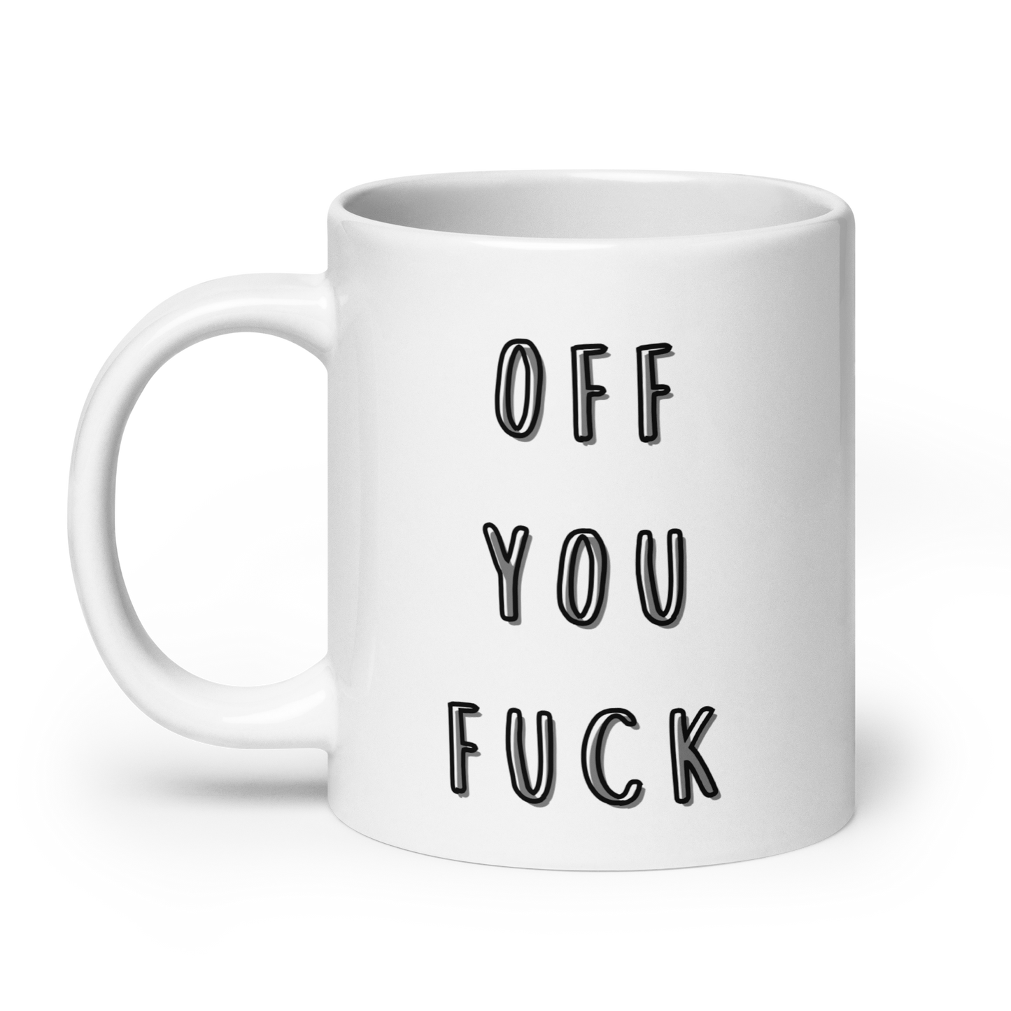 Off you Fuck Funny Mug