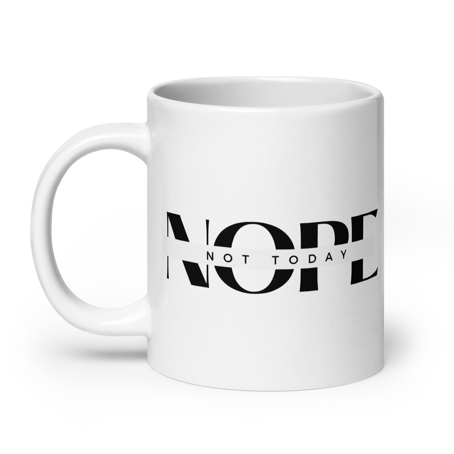 Nope Not Today Funny Mug